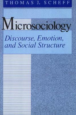 Microsociology; Thomas J Scheff; 1994