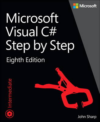 Microsoft Visual C# Step by Step; John Sharp; 2015