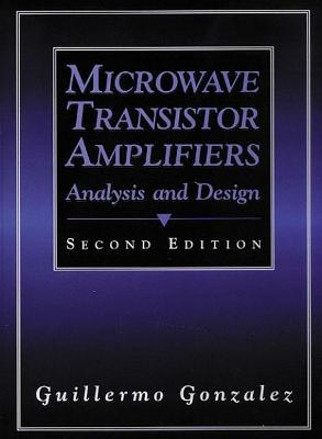 Microwave Transistor Amplifiers; Guillermo Gonzalez; 1996