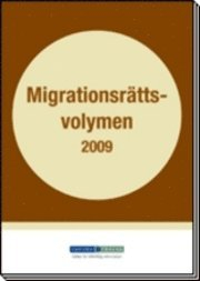 Migrationsrättsvolymen 2009; 2009