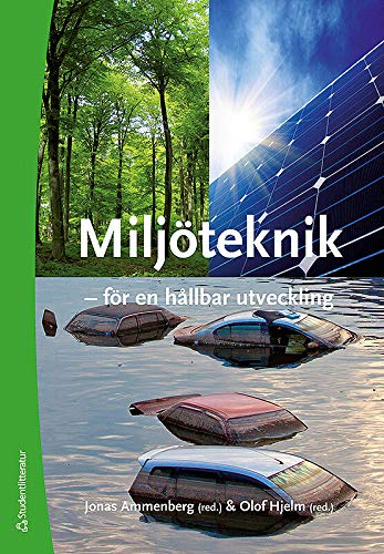 Miljöteknik : för en hållbar utveckling; Jonas Ammenberg; 2013