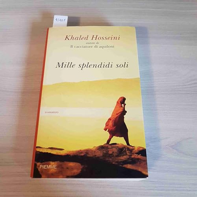 Mille splendidi soli; Khaled Hosseini; 2007