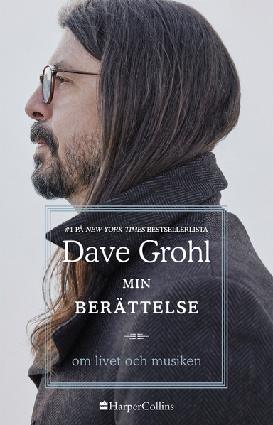 Min berättelse : om livet och musiken; Dave Grohl; 2022