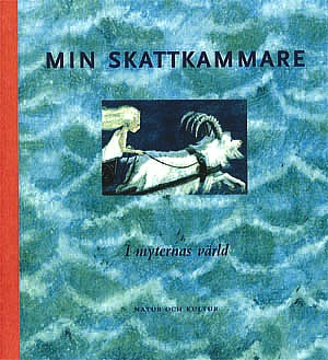 Min skattkammare 4 I myternas värld : I myternas värld; Sonja Hulth; 2000