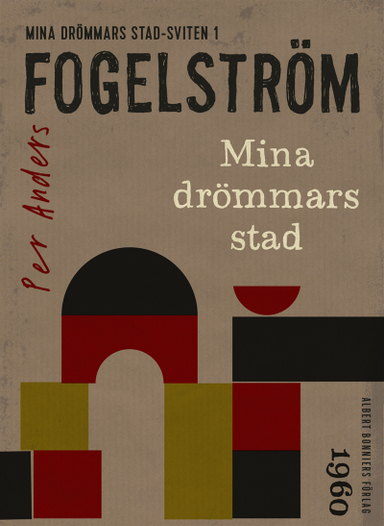 Mina drömmars stad; Per Anders Fogelström; 2012