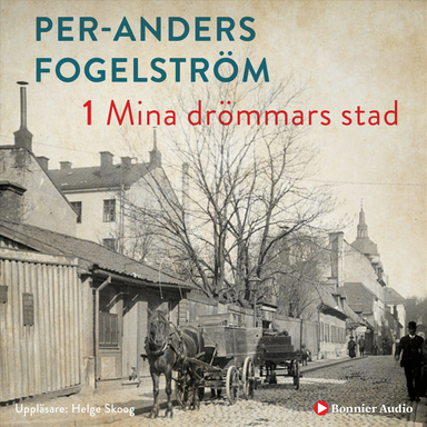 Mina drömmars stad; Per Anders Fogelström; 2014