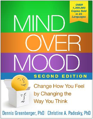 Mind over mood : change how you feel by changing the way you think; Dennis. Greenberger; 2016