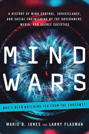 Mind Wars; Marie D Jones, Larry Flaxman; 2015