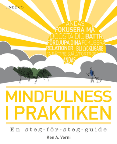 Mindfulness i praktiken; Ken A. Verni, Mike Annesley; 2016