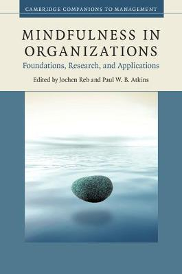 Mindfulness in Organizations; Jochen Reb; 2015