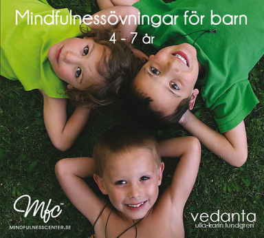 Mindfulnessövningar 4-7 år; Ulla-Karin Lundgren Öhman, Ola Schenström; 2011