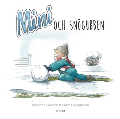 Mini och snögubben; Karolina Larsson, Carina Bengtsson; 2021