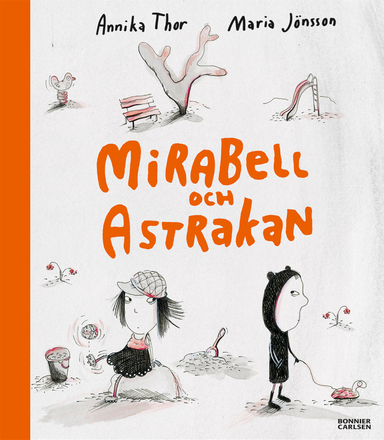 Mirabell och Astrakan; Annika Thor, Maria Jönsson; 2019