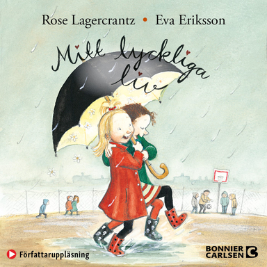 Mitt lyckliga liv; Rose Lagercrantz; 2021