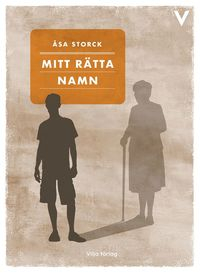 Mitt rätta namn; Åsa Storck; 2015