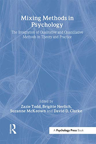 Mixing Methods in Psychology; Zazie Todd, Brigitte Nerlich, Suzanne McKeown, David D Clarke; 2004