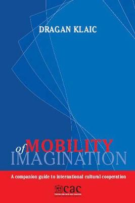 Mobility of Imagination; Dragan Klai'C; 2007