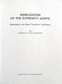 Mobilization of the extremity joints; Freddy M. Kaltenborn; 1980