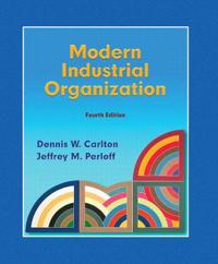 Modern Industrial Organization; Dennis W Carlton; 2004