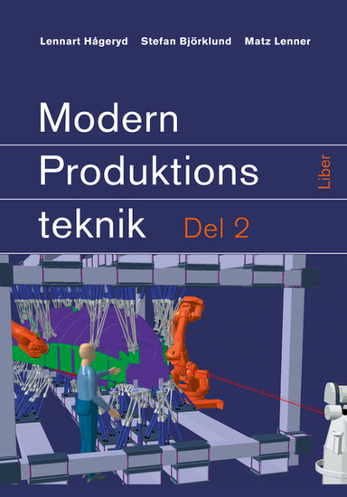 Modern Produktionsteknik 2; Lennart Hågeryd; 2006