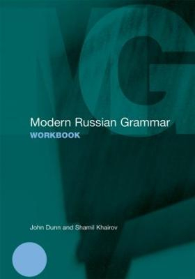 Modern Russian grammar workbook; J. A. Dunn; 2011