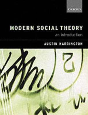 Modern Social Theory; Austin Harrington; 2005