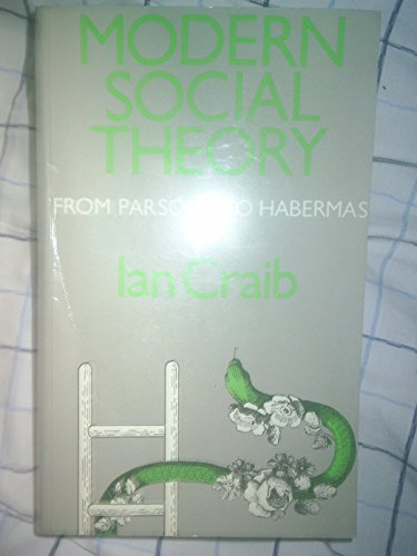 Modern social theory : from Parsons to Habermas; Ian Craib; 1984