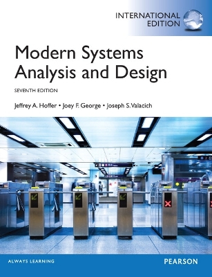 Modern Systems Analysis and Design, Global Edition; Jeffrey A Hoffer; 2014