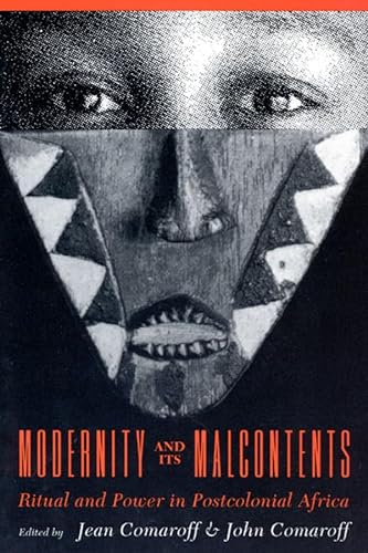 Modernity and Its Malcontents; Jean Comaroff, John L Comaroff; 1993