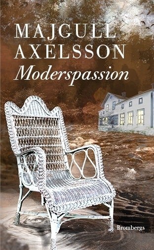 Moderspassion; Majgull Axelsson; 2012