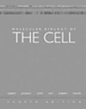 Molecular Biology of the Cell; Alberts Bruce, Johnson Alexander, Lewis Julian, Raff Martin, Keith Roberts, Walter Peter; 2002