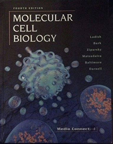 Molecular Cell Biology; Darnell James E., Lodish Harvey, Berk Arnold, Lawrence (Howard Hughes Medical Institute Zipursky, Paul (Professor Matsudaira, Baltimore David; 1999