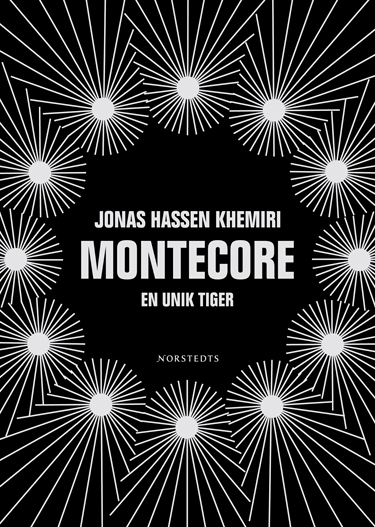 Montecore : En unik tiger; Jonas Hassen Khemiri; 2006