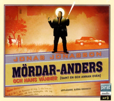 Mördar-Anders och hans vänner (samt en och annan ovän); Jonas Jonasson; 2015