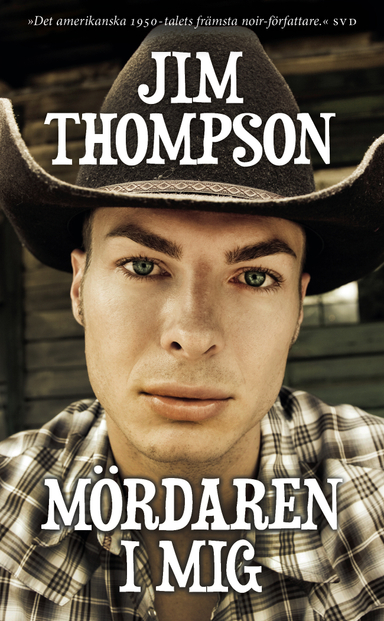 Mördaren i mig; Jim Thompson; 2013