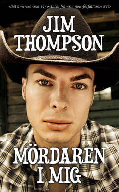 Mördaren i mig; Jim Thompson; 2013