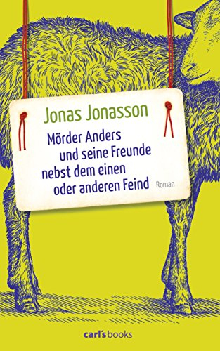 Mörder Anders und seine Freunde nebst dem einen oder anderen Feind; Jonas Jonasson; 2016