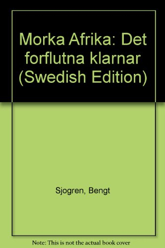 Mörka Afrika: det förflutna klarnar; Bengt Sjögren; 1976