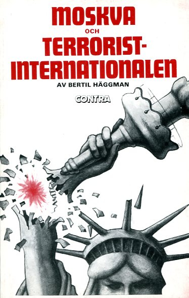 Moskva och terroristinternationalen; Bertil Häggman; 1984