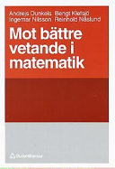 Mot bättre vetande i matematik; Bengt Klefsjö, Andrejs Dunkels, Ingemar Nilsson, Reinhold Näslund, Kerstin Vännman; 1992