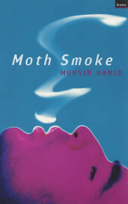 Moth smoke; Mohsin Hamid; 2000