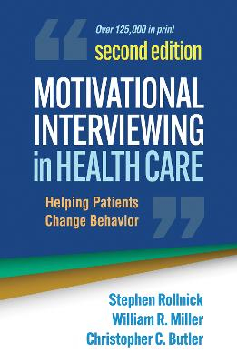 Motivational Interviewing in Health Care; Stephen Rollnick, William R Miller, Christopher C Butler; 2022