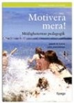 Motivera mera 5-pack : Möjligheternas pedagogik; Lina Davidsson, David Flato; 2010