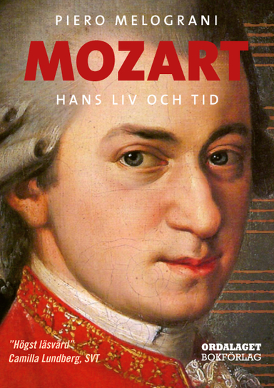 Mozart : hans liv och tid; Piero Melograni; 2020