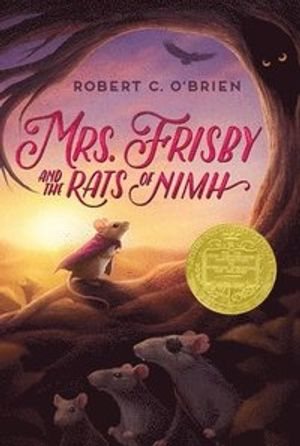 Mrs. Frisby and the Rats of Nimh; Robert C O'Brien; 1986