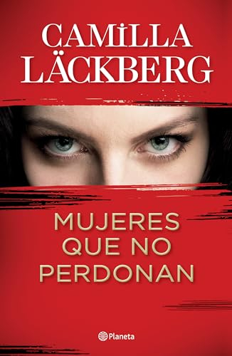 Mujeres que no perdonan; Camilla Läckberg; 2020