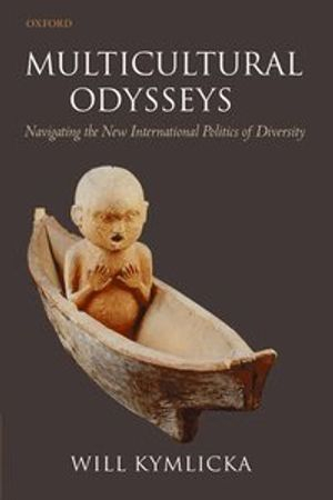 Multicultural Odysseys; Will Kymlicka; 2009