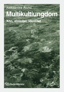 Multikultiungdom; Aleksandra Ålund, Carl-Ulrik Schierup; 1997