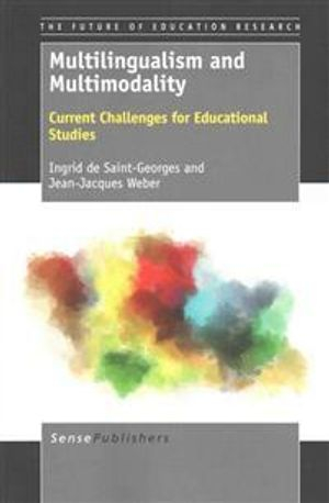 Multilingualism and Multimodality; Ingrid de Saint-Georges, Jean Jacques Weber; 2013