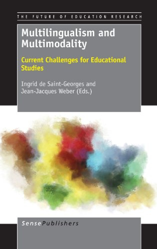 Multilingualism and multimodality : current challenges for educational studies; Ingrid de Saint-Georges, Jean Jacques Weber; 2013